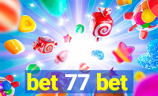 bet 77 bet