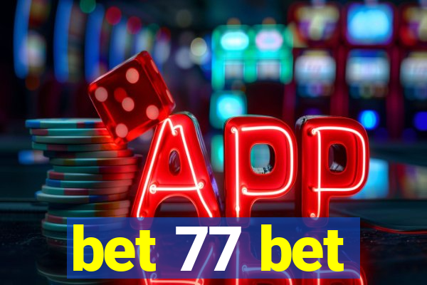 bet 77 bet