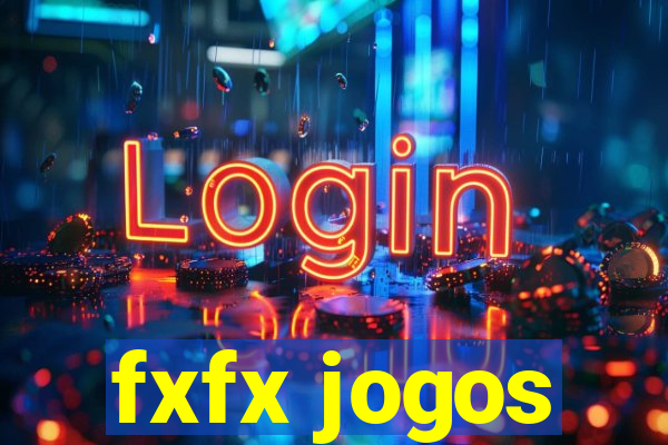 fxfx jogos