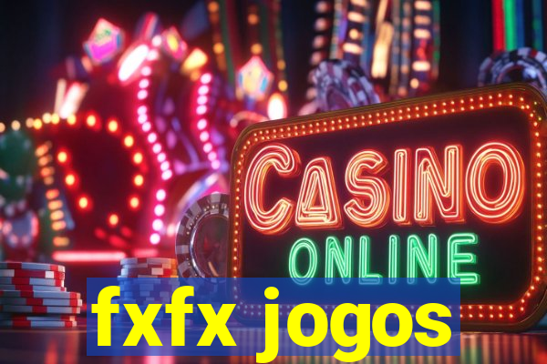 fxfx jogos