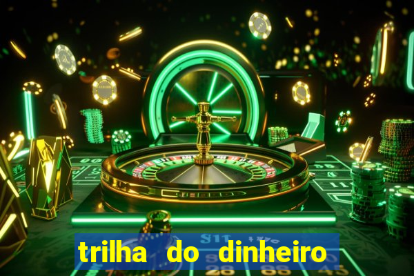 trilha do dinheiro gemeos investem