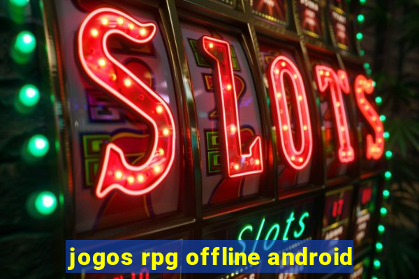 jogos rpg offline android