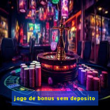 jogo de bonus sem deposito