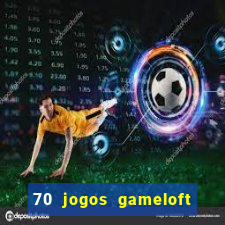 70 jogos gameloft para celular