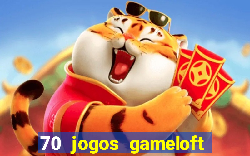 70 jogos gameloft para celular