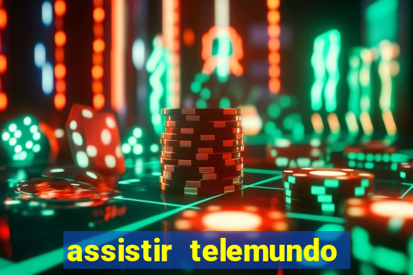 assistir telemundo no brasil