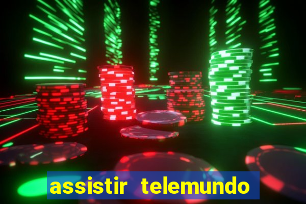 assistir telemundo no brasil