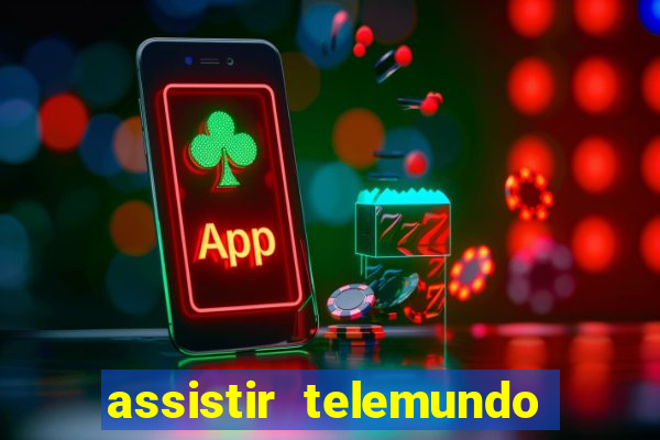 assistir telemundo no brasil