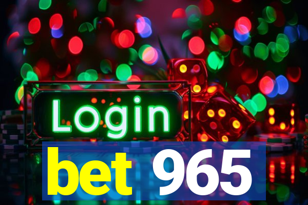 bet 965