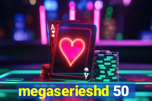 megaserieshd 50