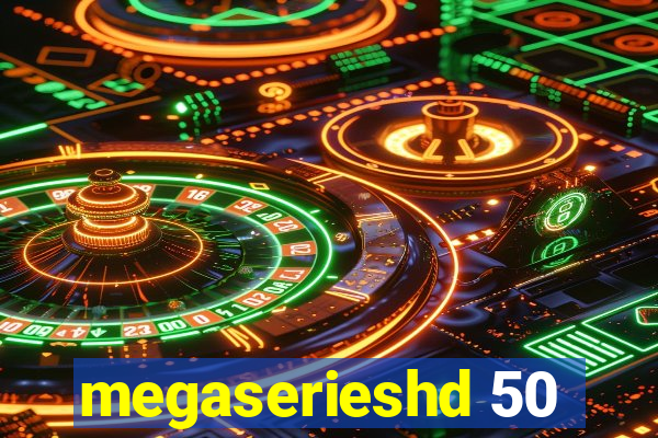 megaserieshd 50