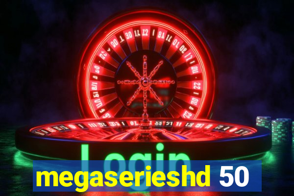 megaserieshd 50