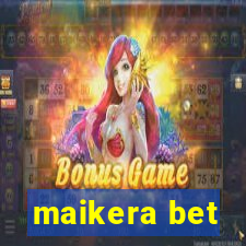 maikera bet