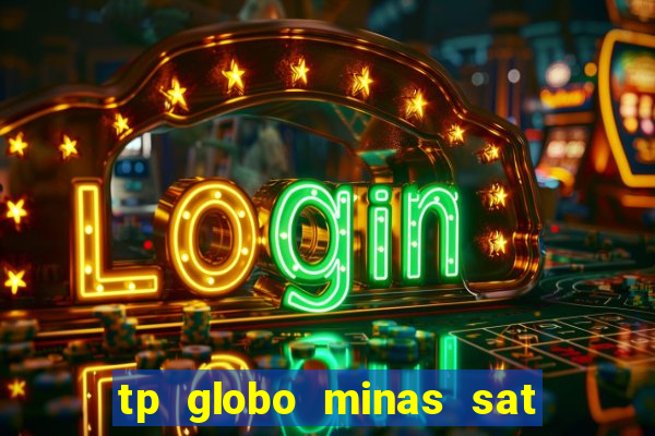 tp globo minas sat hd regional