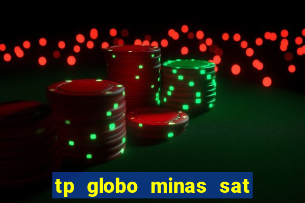 tp globo minas sat hd regional