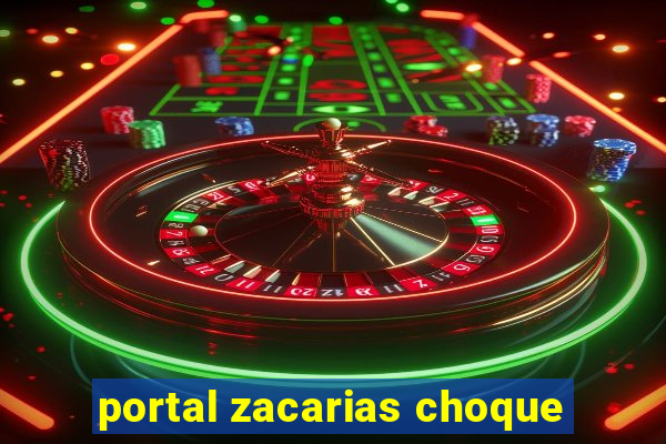 portal zacarias choque