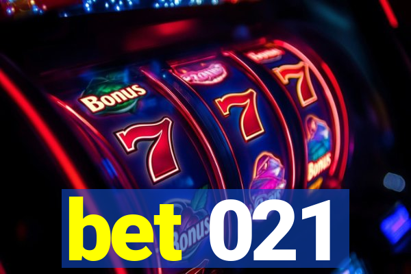 bet 021