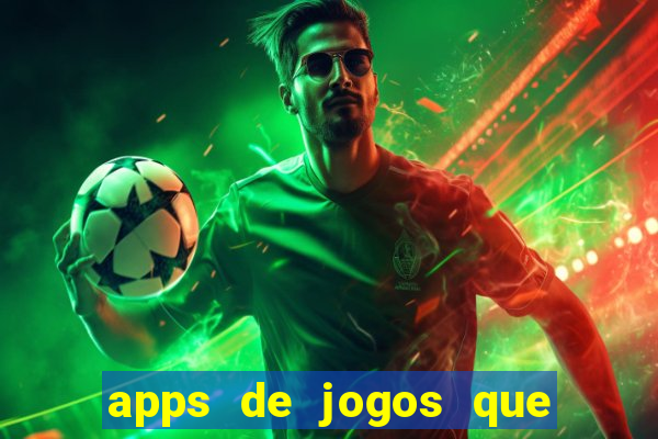 apps de jogos que pagam de verdade