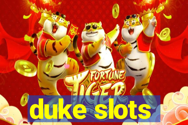 duke slots