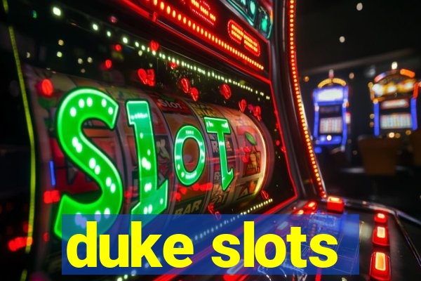 duke slots