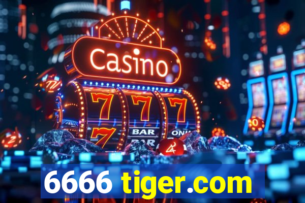 6666 tiger.com