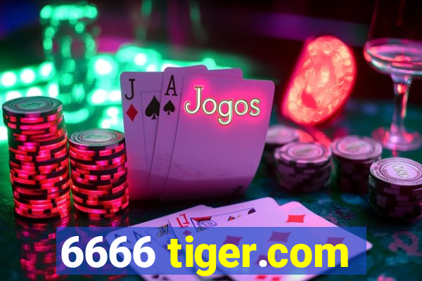 6666 tiger.com