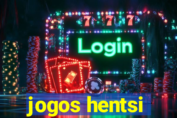 jogos hentsi