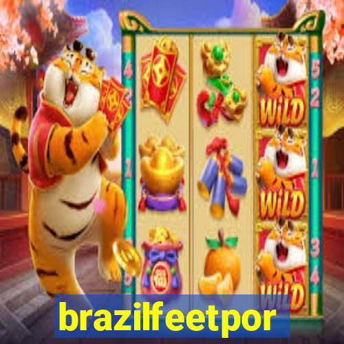 brazilfeetpor