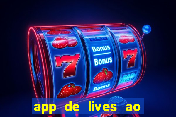 app de lives ao vivo 18