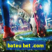 bateu bet .com