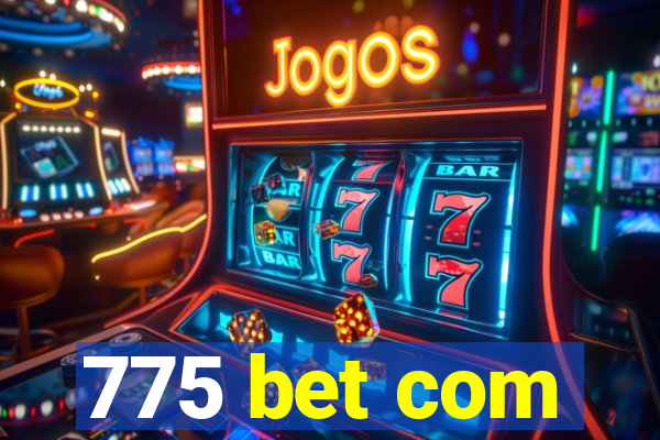 775 bet com