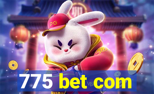 775 bet com