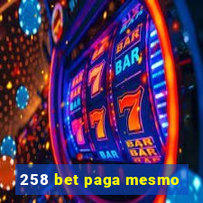 258 bet paga mesmo