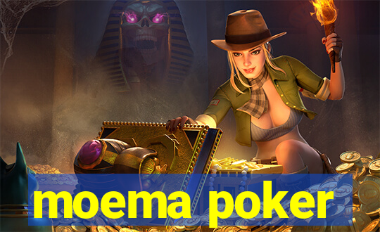 moema poker