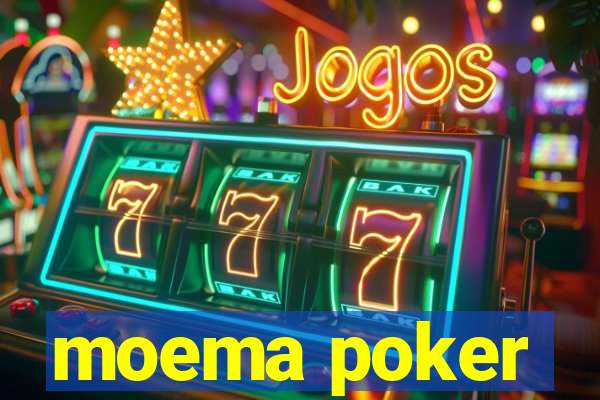 moema poker