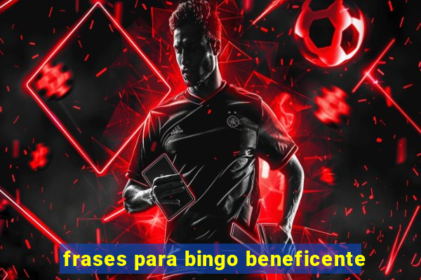 frases para bingo beneficente