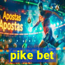 pike bet