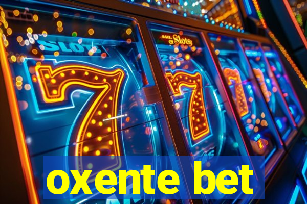 oxente bet