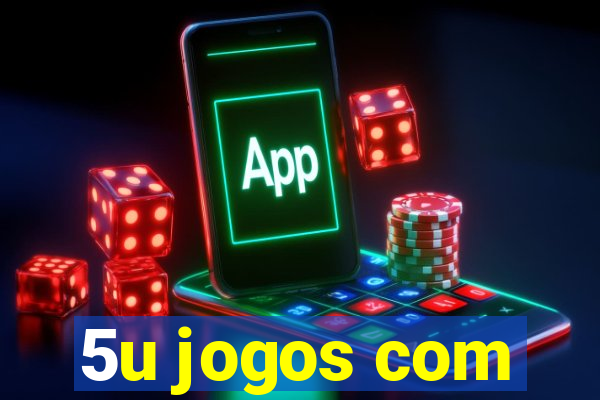 5u jogos com