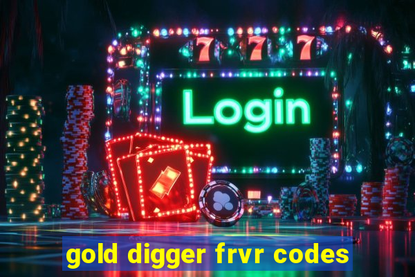 gold digger frvr codes