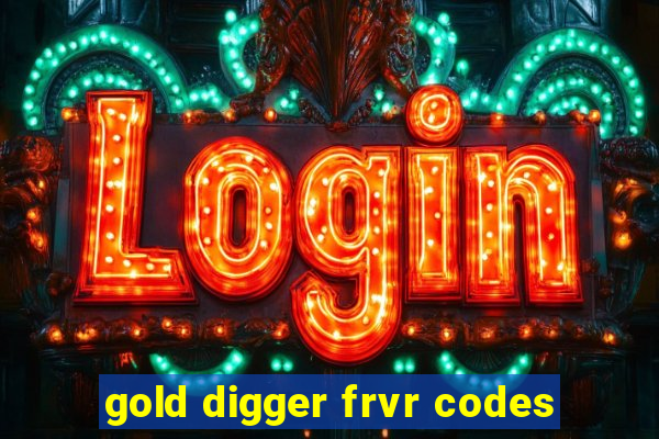 gold digger frvr codes