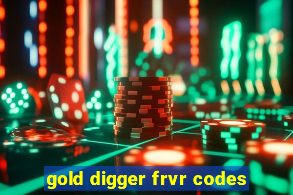 gold digger frvr codes