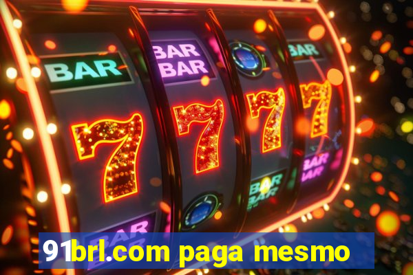 91brl.com paga mesmo