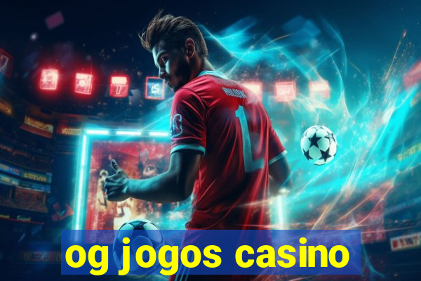 og jogos casino