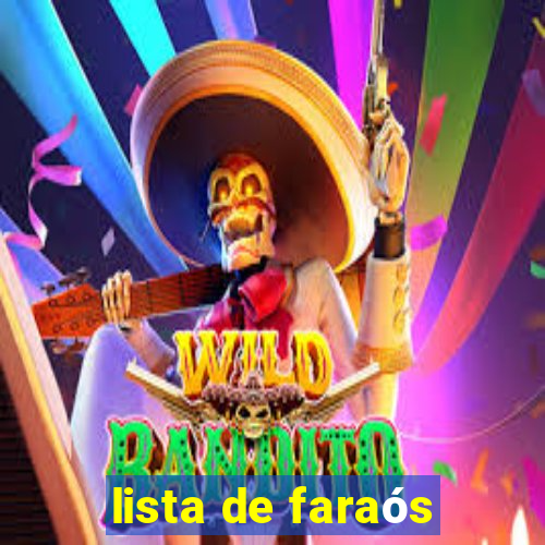 lista de faraós