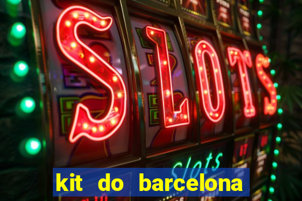 kit do barcelona dls 2017