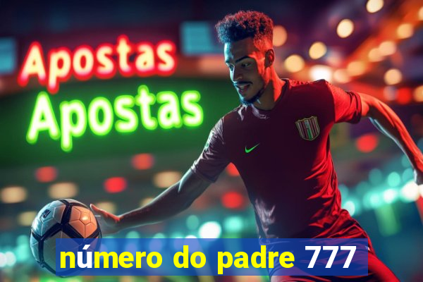 número do padre 777