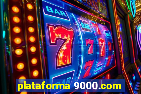 plataforma 9000.com