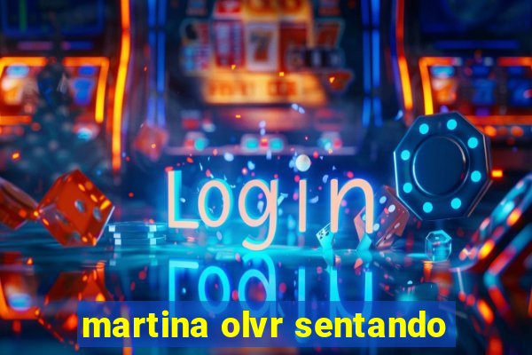 martina olvr sentando