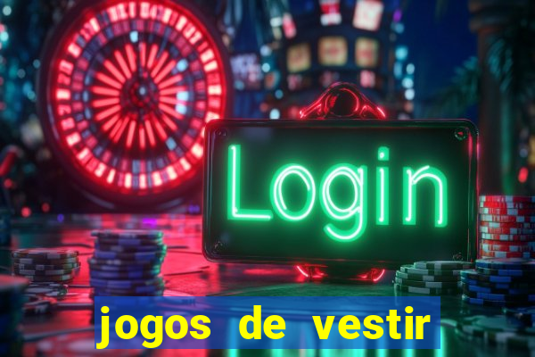 jogos de vestir pessoas ricas